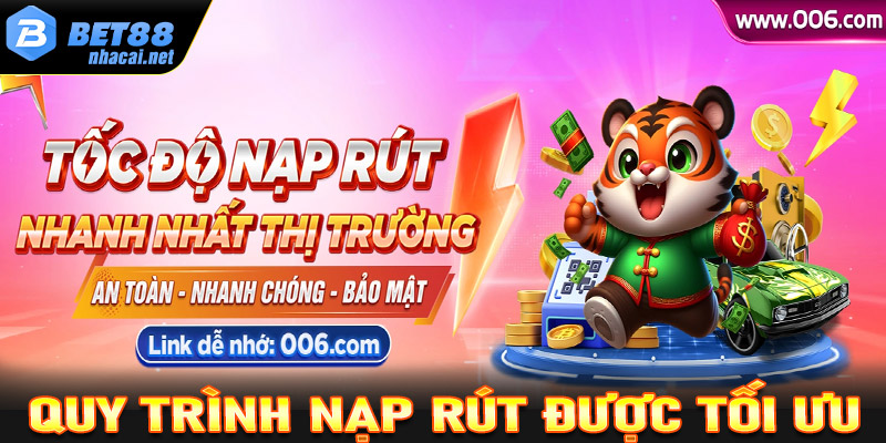 Quy trình nạp rút được tối ưu mang lại sự tiện lợi và nhanh chóng