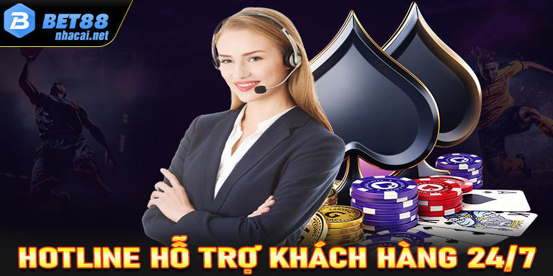 Hotline hỗ trợ khách hàng luôn trực 24/7 để phục vụ tốt nhất